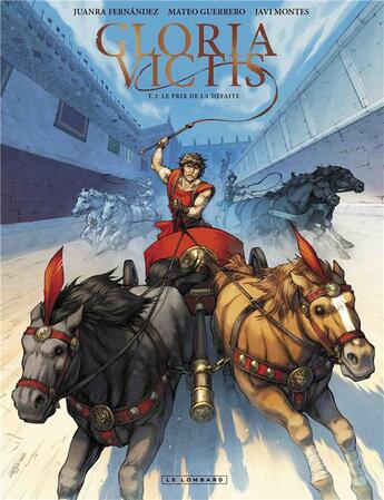 Couverture du livre « Gloria victis Tome 2 : le prix de la défaite » de Mateo Guerrero et Juanra Fernandez aux éditions Lombard