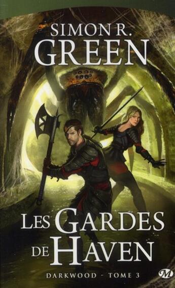 Couverture du livre « Darkwood Tome 3 : les gardes de Haven » de Simon R. Green aux éditions Bragelonne