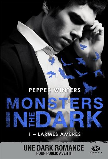 Couverture du livre « Monsters in the dark Tome 1 : larmes amères » de Pepper Winters aux éditions Milady