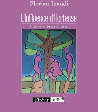 Couverture du livre « L'influence d'Hortense » de Florian Inaudi aux éditions Elzevir