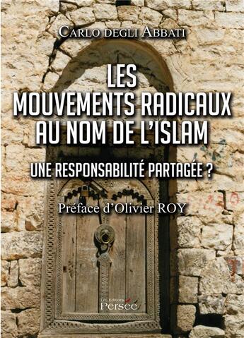 Couverture du livre « Les mouvements radicaux au nom de l'Islam » de Carlo Degli Abbati aux éditions Persee