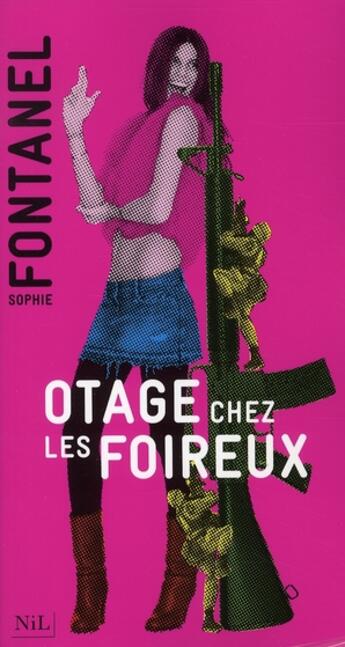 Couverture du livre « Otage chez les foireux » de Sophie Fontanel aux éditions Nil