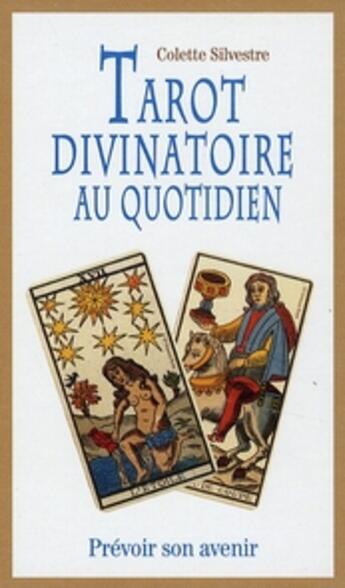 Couverture du livre « Tarot divinatoire au quotidien » de Colette Silvestre aux éditions Trajectoire