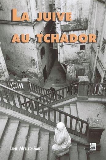 Couverture du livre « La juive au tchador » de Line et Meller-Said aux éditions Editions Sutton