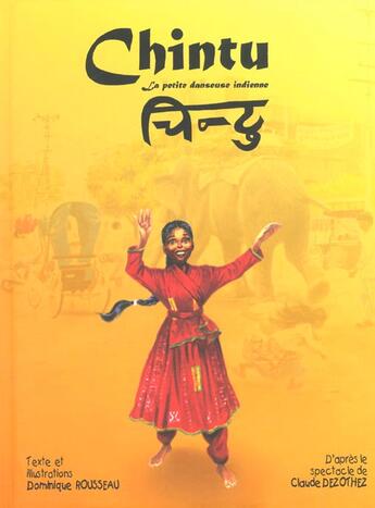 Couverture du livre « Chintu ; La Petite Danseuse Indienne » de Dominique Rousseau aux éditions Axiome