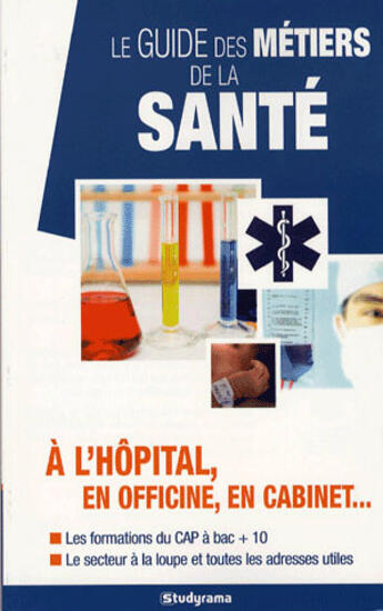 Couverture du livre « Le guide des métiers de la santé (4e édition) » de  aux éditions Studyrama