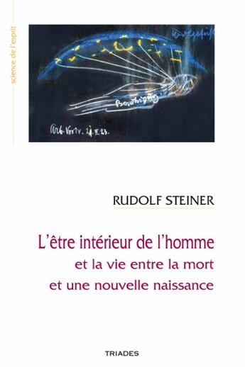 Couverture du livre « L'être intérieur de l'homme et la vie entre la mort et une nouvelle naissance » de Rudolf Steiner aux éditions Triades