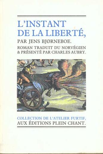 Couverture du livre « L'instant de la liberté : le manuscrit d'Heiligenberg » de Jens Bjorneboe aux éditions Plein Chant