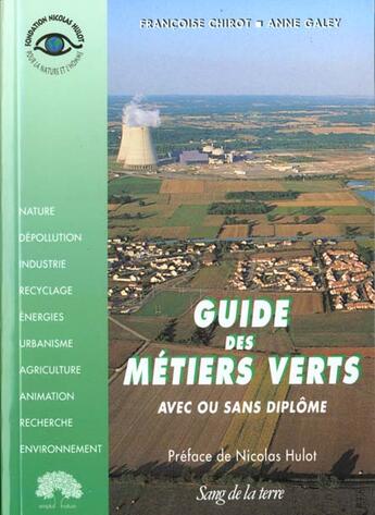 Couverture du livre « Guide des metiers verts » de Chirot aux éditions Sang De La Terre