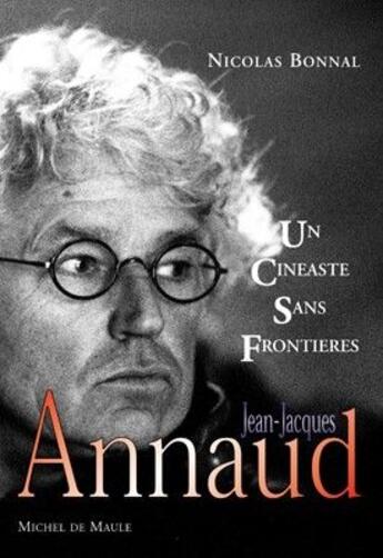 Couverture du livre « Jean-Jacques Annaud, un cinéaste sans frontières » de Nicolas Bonnal aux éditions Michel De Maule