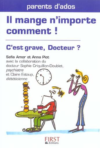 Couverture du livre « Il Mange N'Importe Comment ! » de Safia Amor et Anna Piot aux éditions First