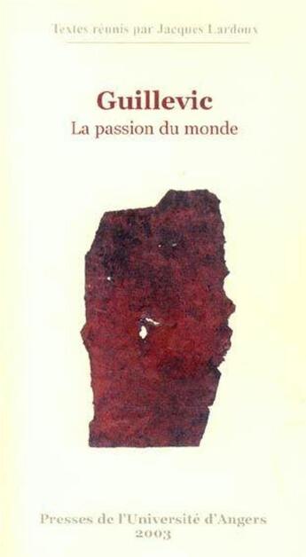 Couverture du livre « GUILLEVIC LA PASSION DU MONDE » de Pur aux éditions Pu De Rennes