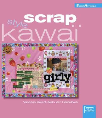 Couverture du livre « Scrap style kawai » de Vanessa Colant et Alain Van Hemelryck aux éditions Eurofina