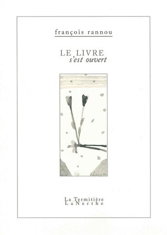 Couverture du livre « Le livre s'est ouvert » de Francois Rannou aux éditions La Nerthe Librairie