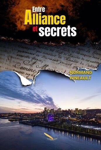 Couverture du livre « Entre alliance et secrets » de Normand Pineault aux éditions La Plume D'or