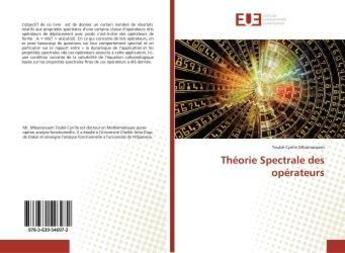 Couverture du livre « Theorie spectrale des operateurs » de  aux éditions Editions Universitaires Europeennes