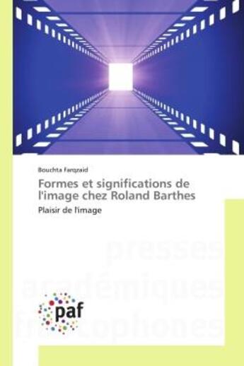 Couverture du livre « Formes et significations de l'image chez roland barthes - plaisir de l'image » de Bouchta Farqzaid aux éditions Editions Universitaires Europeennes