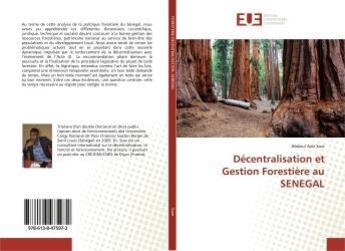 Couverture du livre « Décentralisation et Gestion Forestière au SENEGAL » de Abdoul Sow aux éditions Editions Universitaires Europeennes