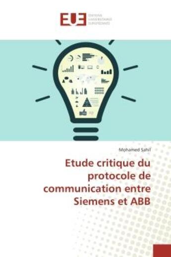 Couverture du livre « Etude critique du protocole de communication entre Siemens et ABB » de Mohamed Sahil aux éditions Editions Universitaires Europeennes