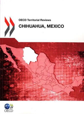 Couverture du livre « OCDE territorial reviews : Chihuaha, Mexico » de  aux éditions Ocde