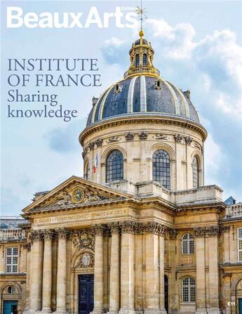 Couverture du livre « Institute of France : sharing knowledge » de  aux éditions Beaux Arts Editions