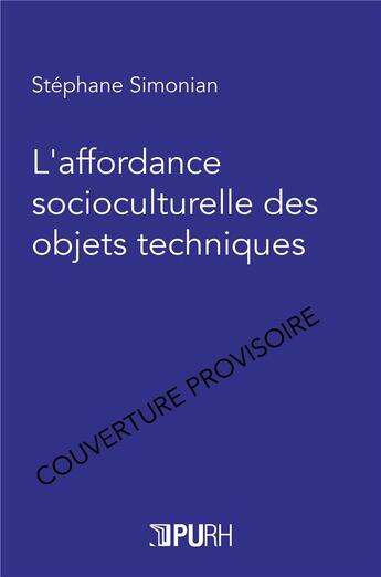 Couverture du livre « L'affordance socioculturelle des objets techniques » de Stephane Simonian aux éditions Pu De Rouen