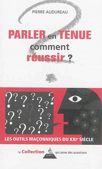 Couverture du livre « Parler en tenue ; comment réussir » de Pierre Audureau aux éditions Dervy