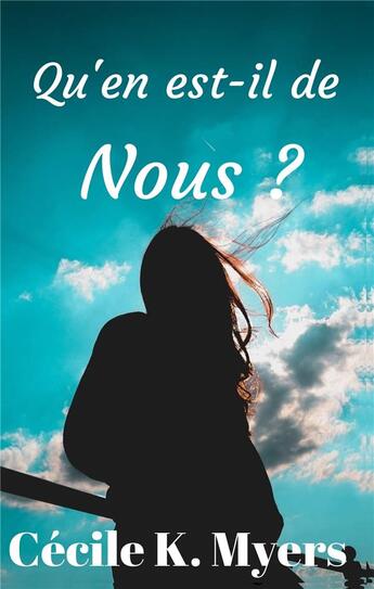 Couverture du livre « Qu'en est-il de nous ? » de Cecile K. Myers aux éditions Librinova