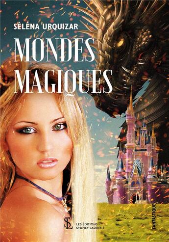 Couverture du livre « Mondes magiques » de Séléna Urquizar aux éditions Sydney Laurent