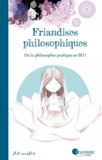 Couverture du livre « Friandises philosophiques » de Art-Mella aux éditions Pourpenser