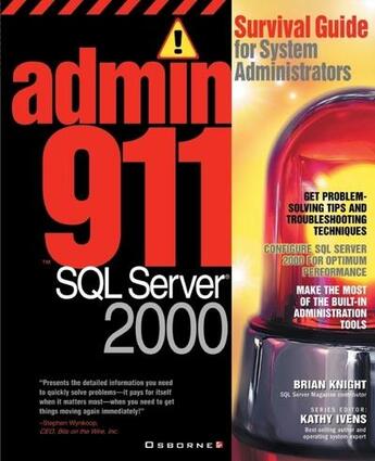 Couverture du livre « Admin911 sql server 2000 - a survival guide for system administrators (2000) » de Knight Brian aux éditions Mcgraw-hill Education