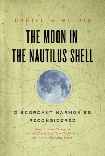 Couverture du livre « The Moon in the Nautilus Shell: Discordant Harmonies Reconsidered » de Botkin Daniel B aux éditions Oxford University Press Usa