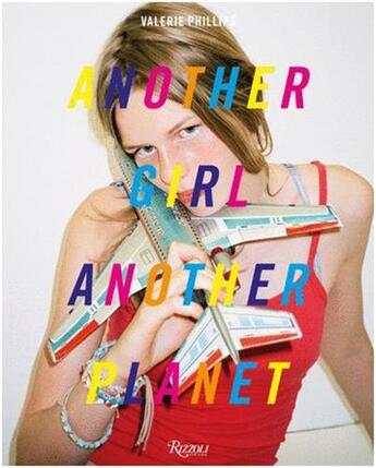 Couverture du livre « Another girl another planet » de Phillips Valerie aux éditions Rizzoli
