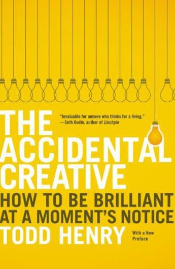 Couverture du livre « The Accidental Creative » de Henry Todd aux éditions Penguin Group Us