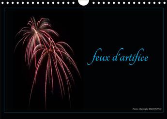 Couverture du livre « Feux d'artifice (Calendrier mural 2020 DIN A4 horizontal) ; Photographies d'art pyrotechnique (Calendrier mensuel, 14 Pages ) » de Christophe Brionnaud aux éditions Calvendo