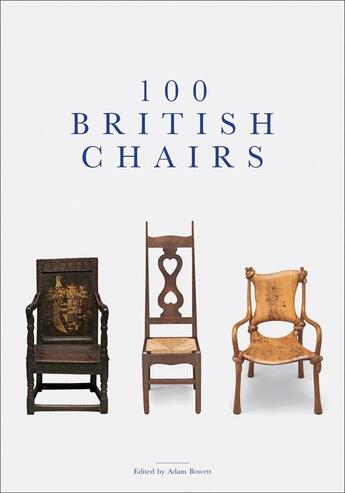 Couverture du livre « 100 british chairs » de Adam Bowett aux éditions Acc Art Books