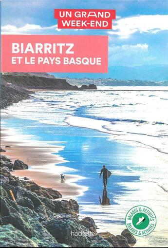 Couverture du livre « Un grand week-end : Biarritz et le Pays basque » de Collectif Hachette aux éditions Hachette Tourisme