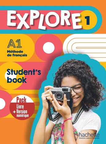 Couverture du livre « Explore 1 ; méthode de français ; A1 ; student's book » de Celine Himber et Fabienne Gallon aux éditions Hachette Fle