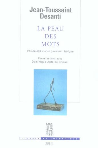 Couverture du livre « La peau des mots » de Desanti J-T. aux éditions Seuil