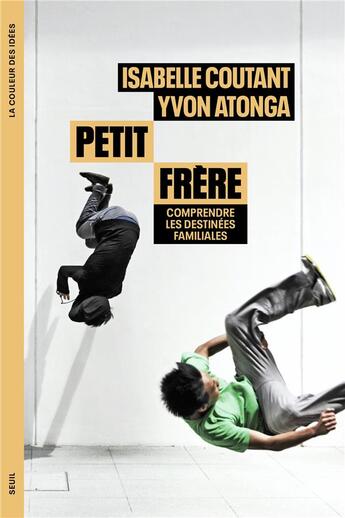 Couverture du livre « Petit frère : Comprendre les destinées familiales » de Isabelle Coutant et Yvon Atonga aux éditions Seuil