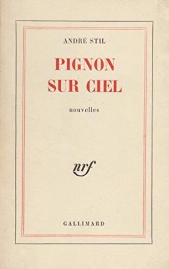 Couverture du livre « Pignon sur ciel » de Andre Stil aux éditions Gallimard