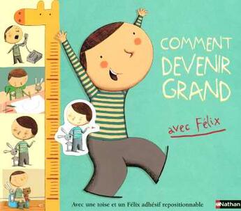 Couverture du livre « Comment devenir grand av felix » de Levy/Turrier aux éditions Nathan