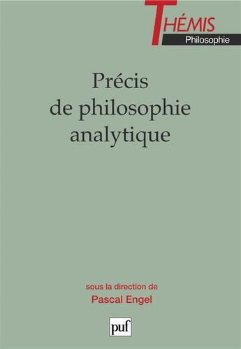 Couverture du livre « Précis de philosophie analytique » de Pascal Engel aux éditions Puf