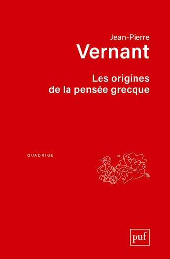 Couverture du livre « Les origines de la pensée grecque (12e édition) » de Jean-Pierre Vernant aux éditions Puf