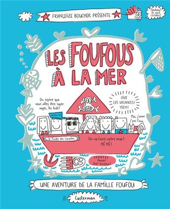 Couverture du livre « Les Foufous Tome 3 : les Foufous à la mer » de Francoize Boucher aux éditions Casterman