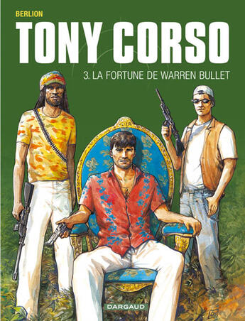 Couverture du livre « Tony Corso Tome 3 : la fortune de Warren Bullet » de Olivier Berlion aux éditions Dargaud