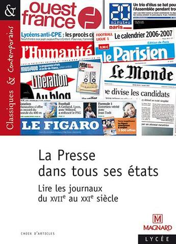 Couverture du livre « La presse dans tous ses états ; lire les journaux du XVIIe au XXIe siècle » de Jocelyne Hubert aux éditions Magnard