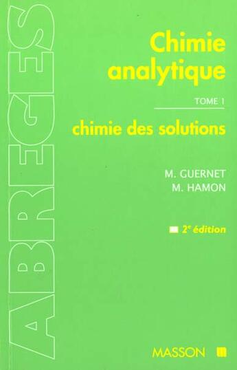 Couverture du livre « Chimie analytique t.1 » de M Guernet et M Hamon aux éditions Elsevier-masson
