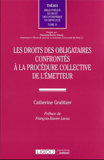 Couverture du livre « Les droits des obligataires confrontés à la procédure collective de l'émetteur t.31 » de Catherine Gralitzer aux éditions Lgdj