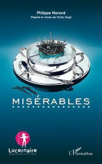 Couverture du livre « Misérables » de Philippe Honore aux éditions L'harmattan